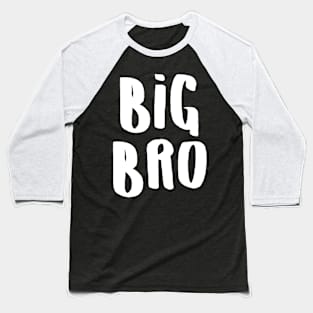 Big Bro Slogan Baseball T-Shirt